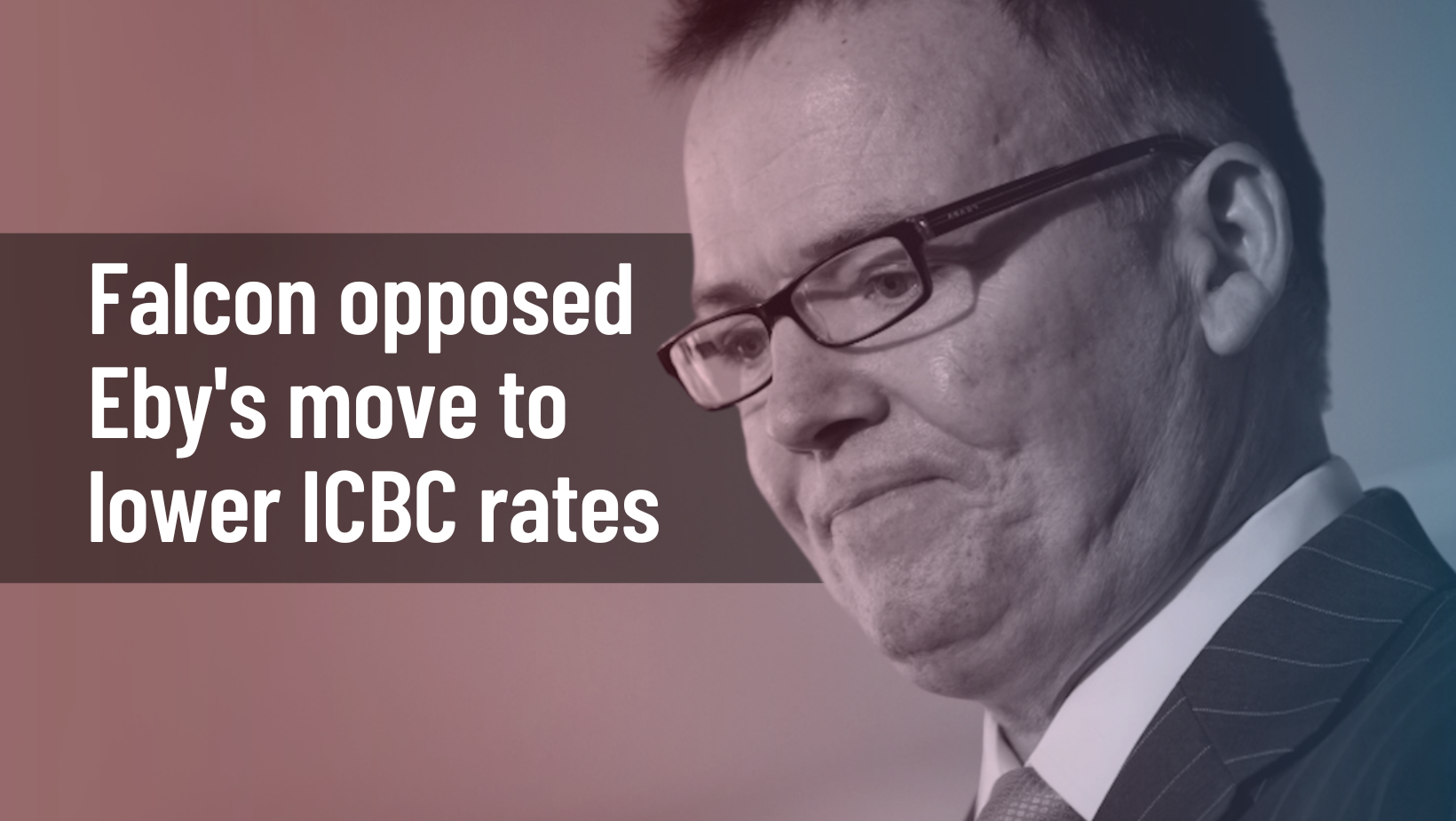 Kevin Falcon Opposed Eby’s Move To Lower ICBC Rates