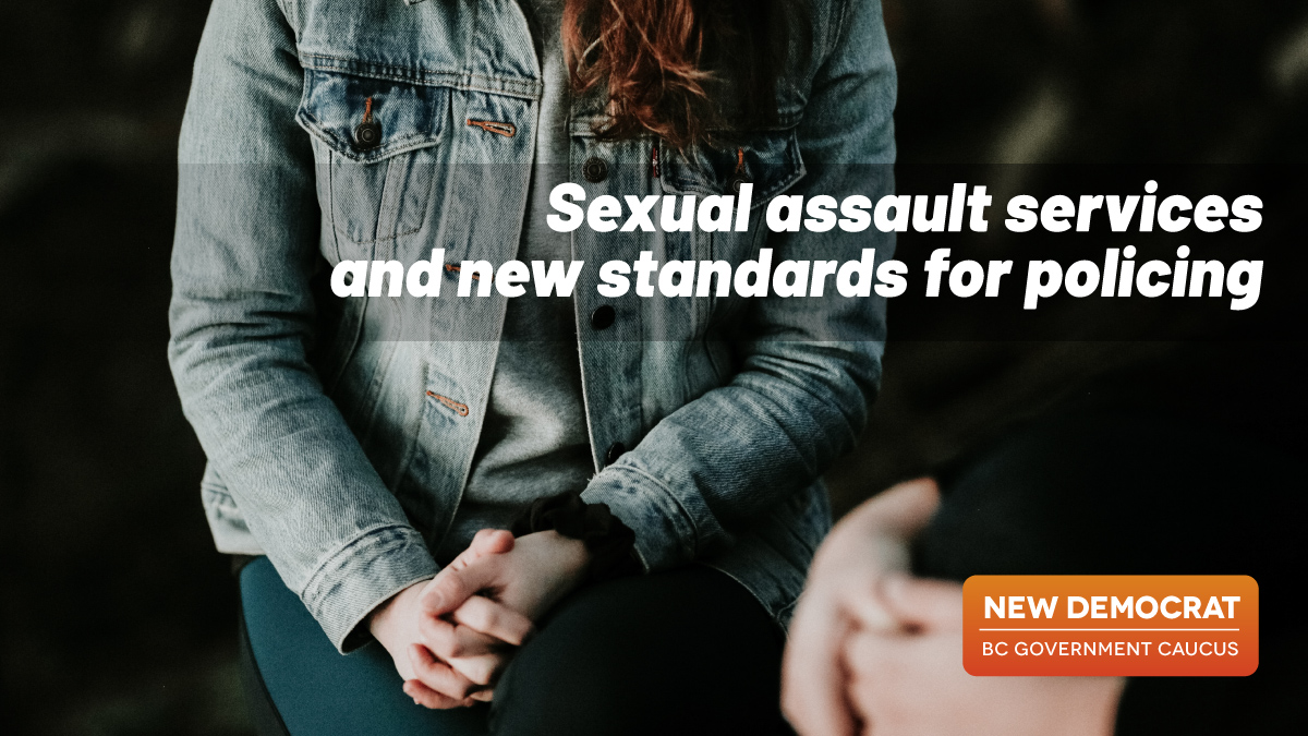 Ndp Mla Says New Sexual Assault Services And Standards For Policing Will Benefit Vulnerable 6075